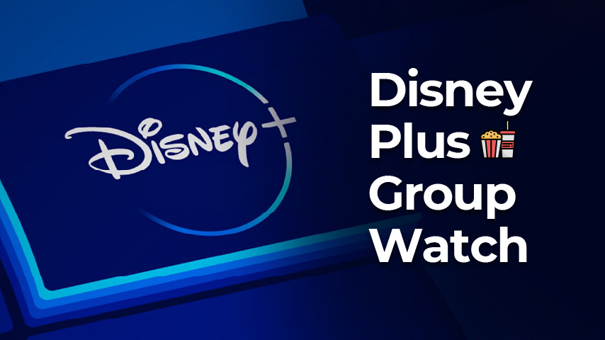 Disney plus Group watch